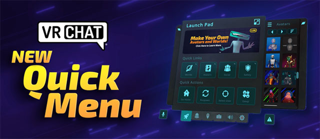 VRChat 2021.4.1 thiết kế lại hoàn toàn Quick Menu và UI, mang đến trải nghiệm tiện lợi, trực quan hơn